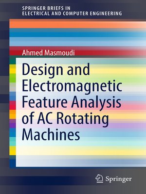 cover image of Design and Electromagnetic Feature Analysis of AC Rotating Machines